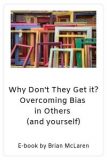 Why Don’t They Get It? Overcoming Bias in Others (And Yourself)